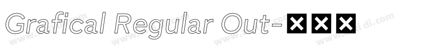 Grafical Regular Out字体转换 Grafical Regular Out字体转换